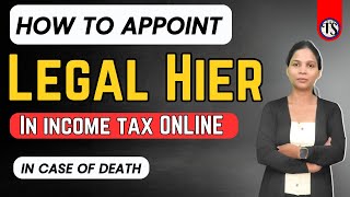 StepbyStep Guide Appointing a Legal Heir on the Income Tax Website  After Death appointment [upl. by Enelaj482]