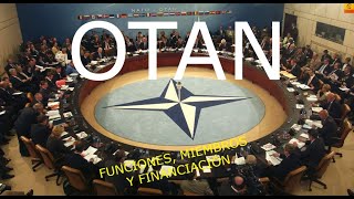 OTAN FUNCIONES MIEMBROS Y FINANCIACIÓN [upl. by Raffaj]