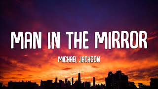 Michael Jackson  Man In The Mirror Lyrics [upl. by Player319]