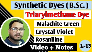 Malachite Green  Crystal Violet  Rosaniline  Triarylmethane Dye  Synthetic Dyes BSc [upl. by Darbee]