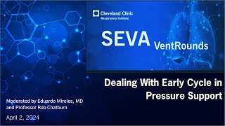 SEVA VentRounds Express Dealing With Early Cycle in Pressure Support [upl. by Hafeetal452]