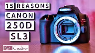 15 Reasons why you should consider getting a Canon 250D  SL3  2020  KaiCreative [upl. by Purdy]