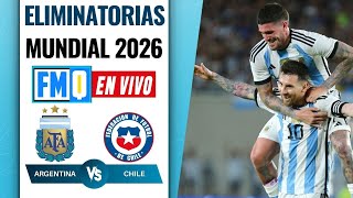 ARGENTINA vs CHILE EN VIVO desde EL MONUMENTAL • Relato EMOCIONANTE ELIMNATORIAS 2026 [upl. by Devora]