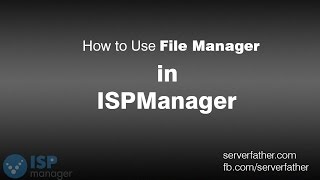 How To Use File Manager in ISPManager Hosting Control Panel [upl. by Marquis]