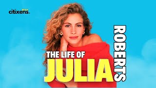 Julia Roberts Biography  American Actress  Citixens Media [upl. by Moshe467]