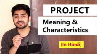 PROJECT  Meaning amp Characteristics in Hindi  Concept amp Features  Project Management  BBAMBA [upl. by Artapoelc]