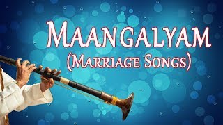 Maangalyam Songs  Marriage Songs  Muhurtham Songs  Tamil Songs [upl. by Violeta]