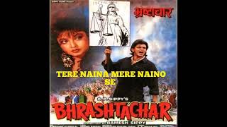 TERE NAINA MERE NAINO SE BHRASTACHAR 1989 90sWalaLadka [upl. by Mata210]