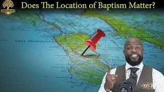 Gethsemane quotDoes The Location of Baptism Matterquot Willie B Williams III [upl. by Edris]