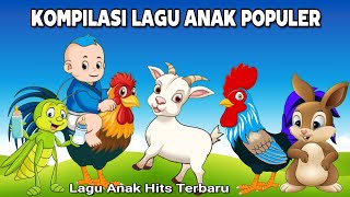 Kompilasi Lagu Anak 45 Menit  Lagu Anak Anak  Lagu Anak Populer [upl. by Erait]