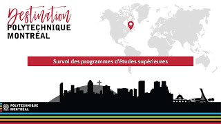 Destination Polytechnique Montréal  Survol des programmes détudes supérieures [upl. by Pulcheria]