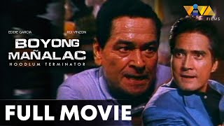 Boyong Mañalac Hoodlum Terminator FULL MOVIE HD  Eddie Garcia [upl. by Ednutey]