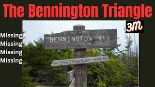 The Bennington Triangle [upl. by Willet]