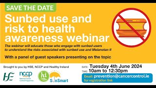 Sunbed Use and Risk to Health Awareness Webinar [upl. by Lahcsap]