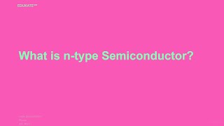 What is ntype Semiconductor [upl. by Olenolin]