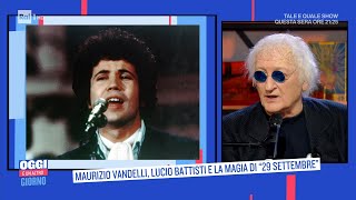 Maurizio Vandelli Lucio Battisti e la magia di quot29 settembrequot  Oggi è un altro giorno 24092021 [upl. by Simons]