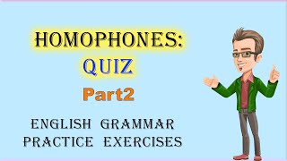 Homophones Practice Quiz Yourself with These Exercises Part 2 [upl. by Savory]