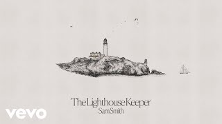 Sam Smith  The Lighthouse Keeper Audio [upl. by Aurlie]