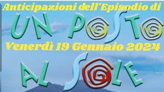 Un Posto al Sole  Venerdì 19 Gennaio 2024  Anticipazioni dellepisodio unpostoalsole upas lvs [upl. by Ilenay]