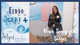 Vlog scrap plus Sitges 2019 😍 La mejor feria de scrapbook [upl. by Oremor822]