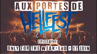 Aux Portes De  Hellfest 2023 – Only For The Weak…End – 17 Juin [upl. by Yerhpmuh220]