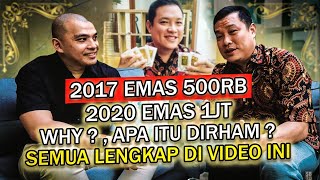 2017 Emas 500rb 2020 Emas 1jt WHY Apa Itu Dirham Semua Lengkap Di Video Ini [upl. by Ellenhoj]