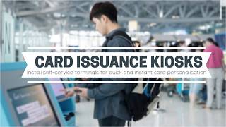 SelfService Card Issuance Kiosks [upl. by Alister]