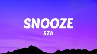 SZA  Snooze Lyrics [upl. by Siradal]