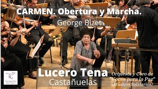 CARMEN Obertura y Marcha BIZET Castañuelas Lucero Tena [upl. by Akiam]