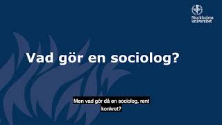 Vad är sociologi och vad gör en sociolog  Stockholms universitet [upl. by Sergeant]