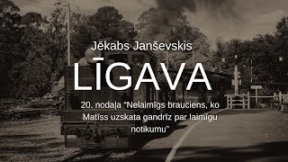 Jēkabs Janševskis LĪGAVA 2 grāmata 20 nodaļa quotNelaimīgs brauciensquot [upl. by Charlton]