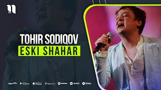 Tohir Sodiqov  Eski shahar audio 2021 [upl. by Merrilee]