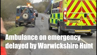 Ambulance on emergency delayed by Warwickshire Hunt [upl. by Kauslick]