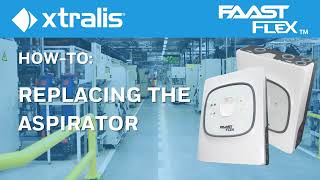 Xtralis FAAST FLEX  HowTo Replace the Aspirator [upl. by Akemet]