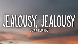 Olivia Rodrigo  jealousy jealousy Lyrics [upl. by Tuck]