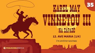 Karel May Vinnetou III – 35 Ave Maria 14 [upl. by Diann]