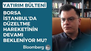 Yatırım Bülteni  Borsa İstanbulda Düzeltme Hareketinin Devamı Bekleniyor Mu  20 Eylül 2023 [upl. by Harwilll]