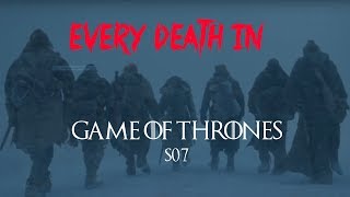 EVERY DEATH IN SERIES 2 Game of Thrones S07 2017 [upl. by Adekam648]