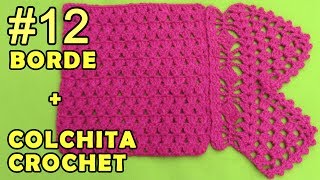 Colchita o Mantita para bebé tejido a crochet para principiantes paso a paso y Borde 12 [upl. by Hnil]