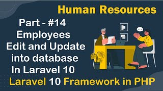 14  Employees Edit and Update into database in Laravel 10  Human Resources in Laravel 10 [upl. by Allisurd]