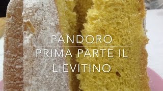 Pandoro Ricetta Chef Barbato 1° parte il lievitino [upl. by Ysdnil]