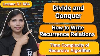 Lec 31 Divide and Conquer  Recurrence Relation in DAA  How to Write Recurrence Relations  DSA [upl. by Bone]