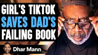 Girls TIKTOK SAVES DADS Failing BOOK What Happens Is Shocking  Dhar Mann [upl. by Yewed]