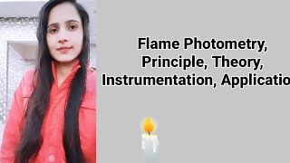 Flame Photometry  Principle  Theory Instrumentation Application [upl. by Ebehp]