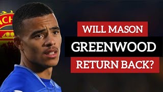 Will Mason Greenwood RETURN Back To Man United [upl. by Cilo]