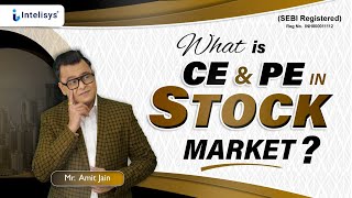 Do You Know What Is CE And PE In Stock Market  Simple Way To Work In Option intelisys [upl. by Maccarone]