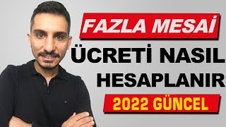 Fazla Mesai Ücreti Nasıl Hesaplanır 2022 Asgari Ücretle Güncel Hesaplama [upl. by Etnom]