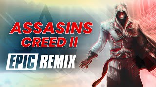 Assassins Creed  Ezios Family  EPIC REMIX [upl. by Eilata806]