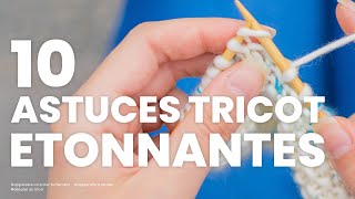 Apprendre a tricoter  10 ASTUCES que jaurais aimé connaître lorsque jai commencé le tricot [upl. by Baumbaugh993]