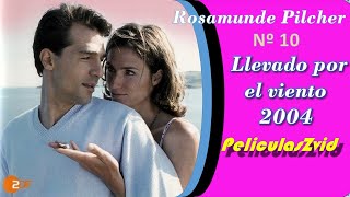 334 Rosamunde Pilcher 10 Llevado por el viento 2004 Películas Románticas Completas en Español [upl. by Hceicjow18]